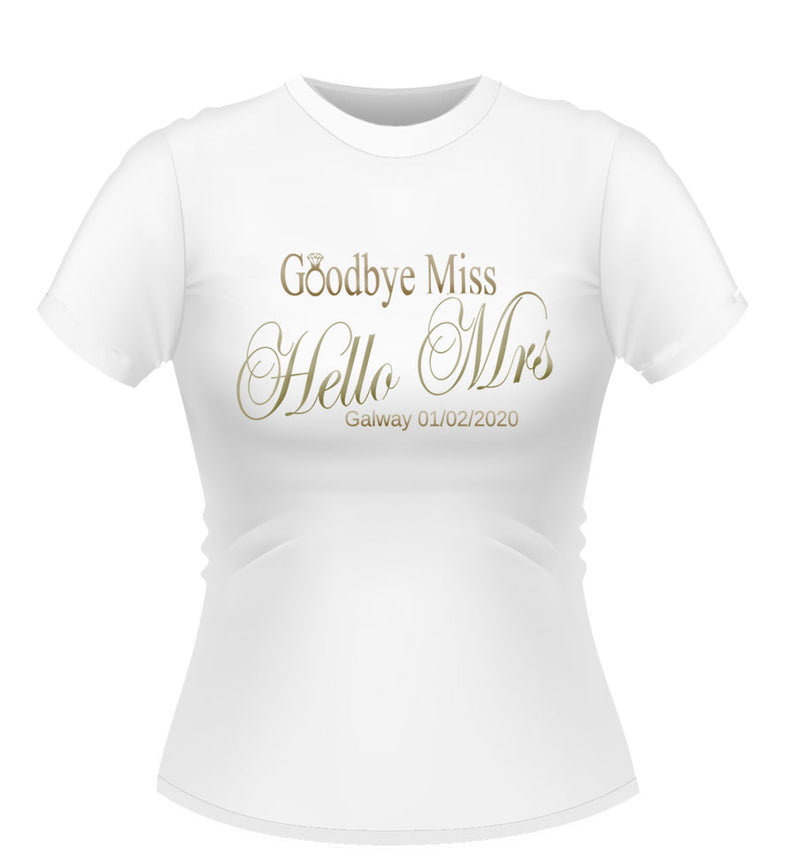 'Goodbye Miss Hello Mrs' Bride to Be Personalised Tshirt