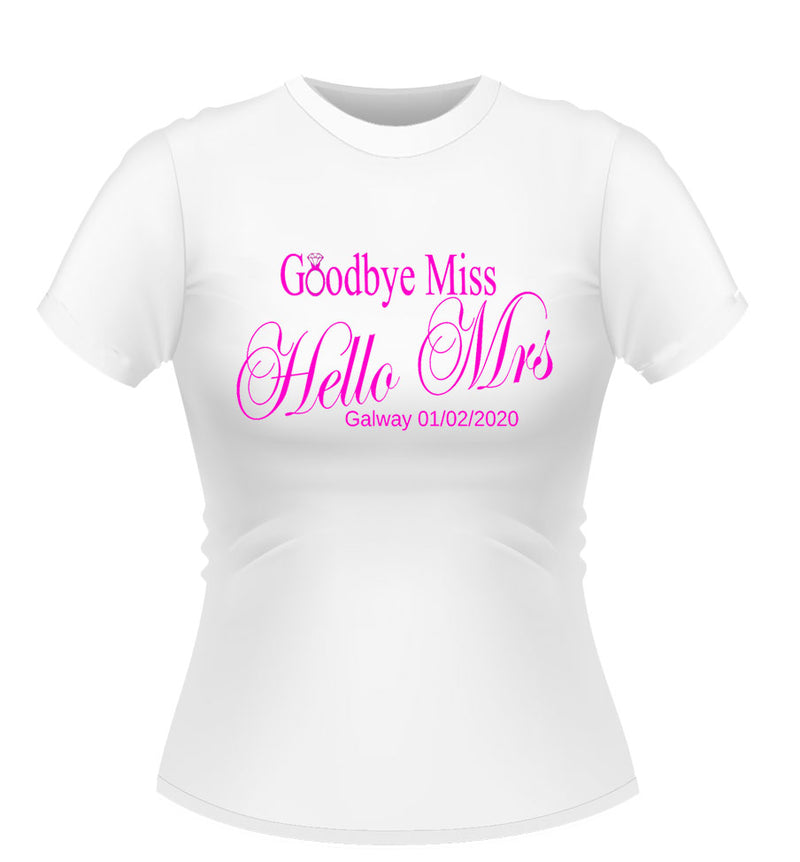 'Goodbye Miss Hello Mrs' Bride to Be Personalised Tshirt