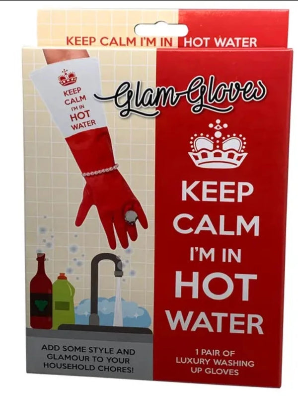 Keep Calm Gloves Hot Water