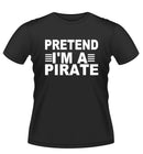 Fun Personalised PRETEND I'M A..... Novelty Tshirt