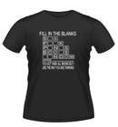 Funny 'Fill in the Blanks' Novelty Tshirt