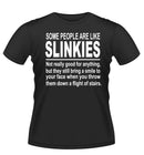 Funny People are like Slinkies Novelty Tshirt