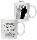 I survived my Daughters Wedding day Personalised Mug