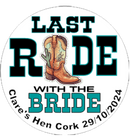 Fun Last Ride with the Bride Personalised Hen Party Badge!