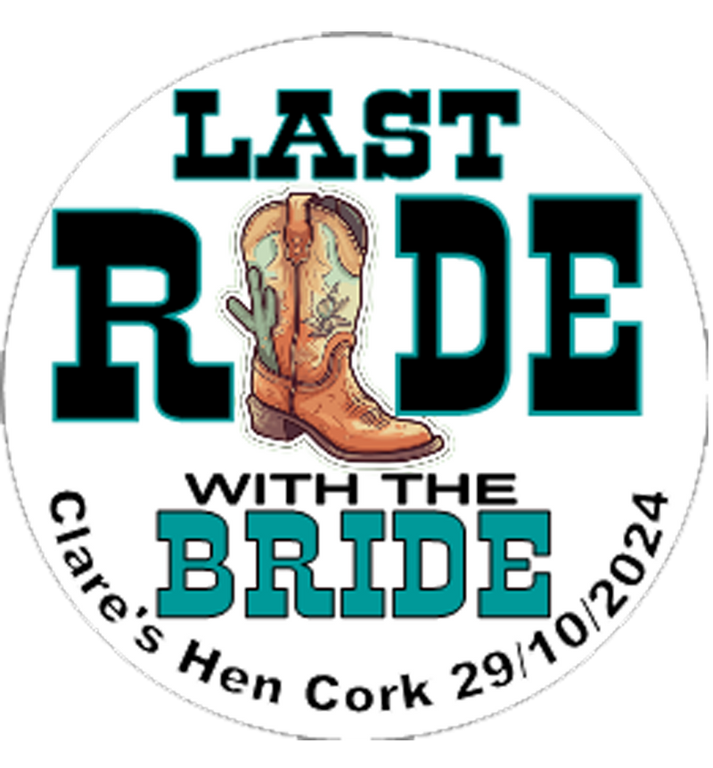 Fun Last Ride with the Bride Personalised Hen Party Badge!