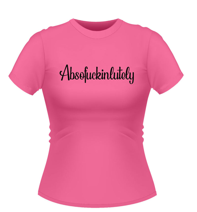 Funny 'Absofuckinlutely' Novelty Tshirt