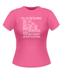 Funny 'Fill in the Blanks' Novelty Tshirt
