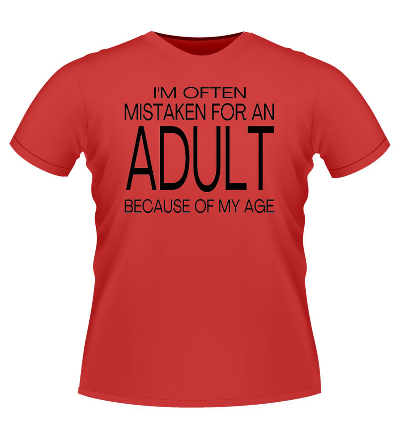 Fun 'Mistaken for an ADULT' Novelty Tshirt