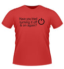 Funny 'Have you Tried' Novelty Tshirt