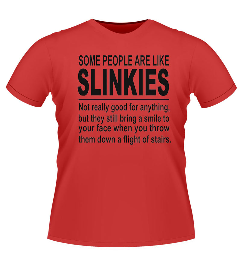 Funny People are like Slinkies Novelty Tshirt