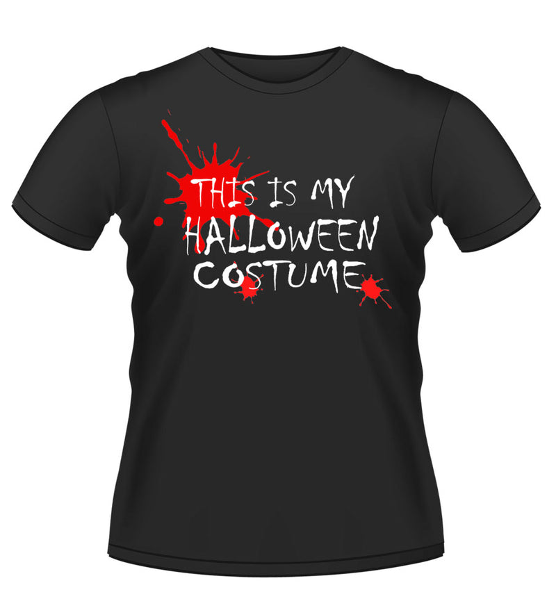 'THIS IS MY HALLOWEEN COSTUME' Funny Tshirt