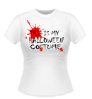 'THIS IS MY HALLOWEEN COSTUME' Funny Tshirt