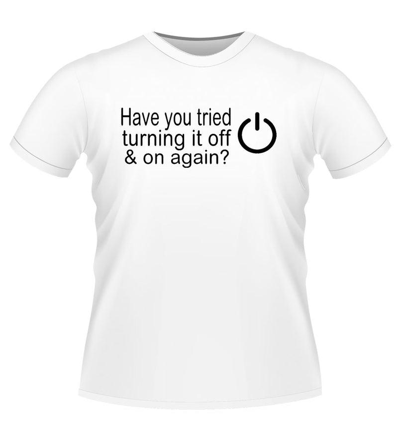 Funny 'Have you Tried' Novelty Tshirt