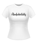 Funny 'Absofuckinlutely' Novelty Tshirt