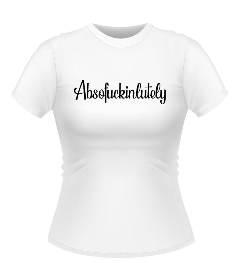 Funny 'Absofuckinlutely' Novelty Tshirt