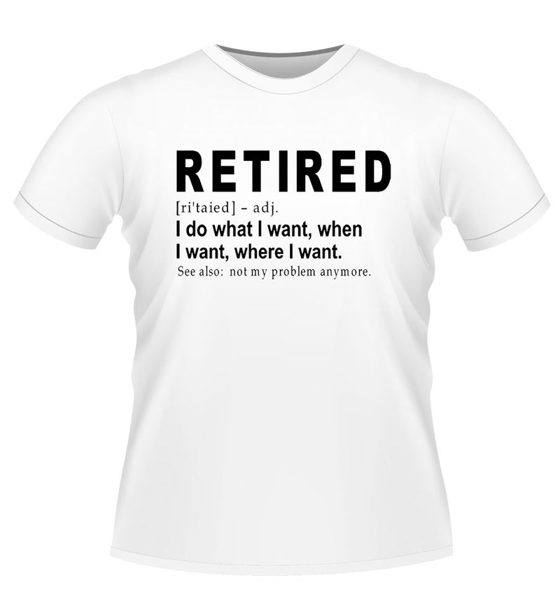 Fun Novelty RETIRED Tshirt