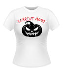 'CURRENT MOOD' Fun novelty Halloween Theme Tshirt
