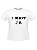 I Shot JR TShirt