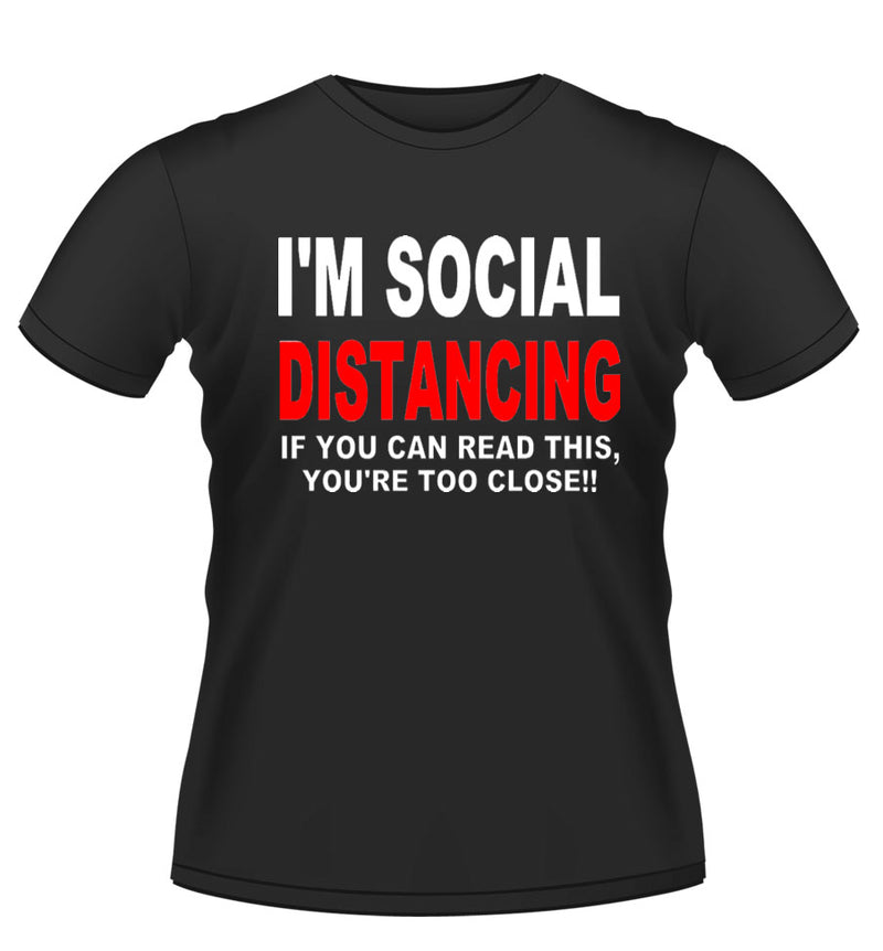 I'M SOCIAL DISTANCING! Novelty Tshirt