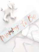 Rose Gold Mum to be Baby Shower Sash