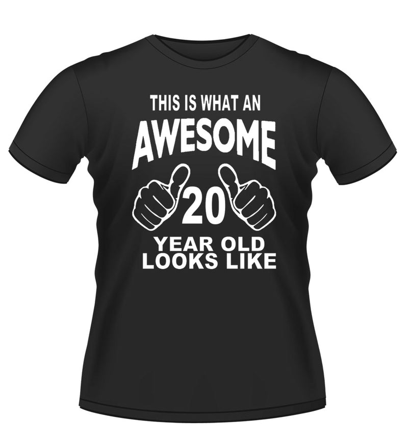 'This is what Awesome looks Like' Age Tshirt