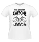 'This is what Awesome looks Like' Age Tshirt