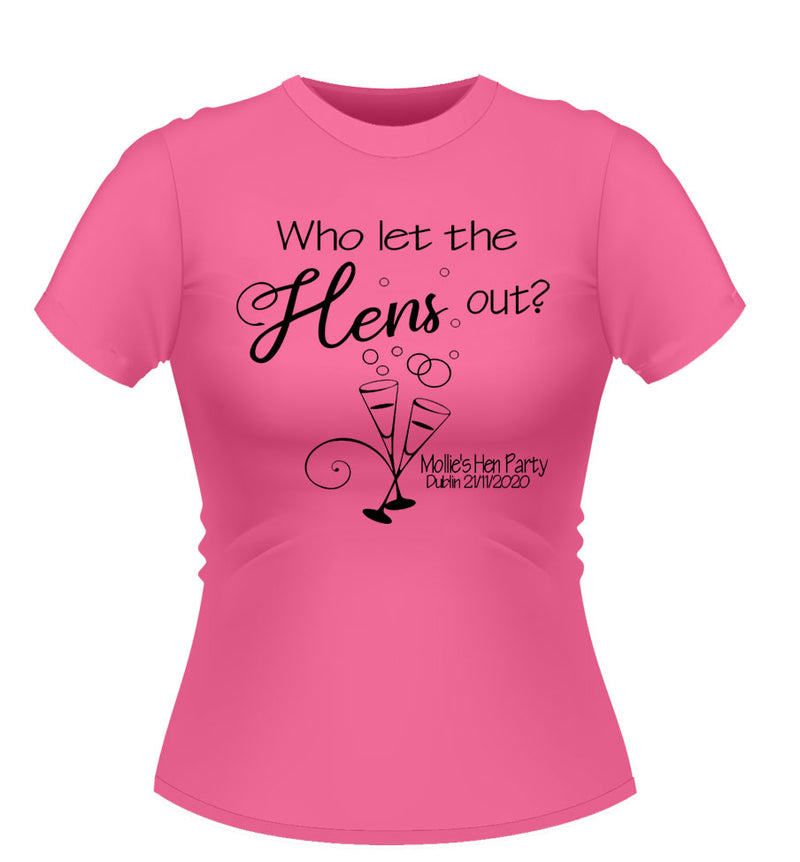 Who Let the Hens Out? Personalised Hen Party T-Shirt