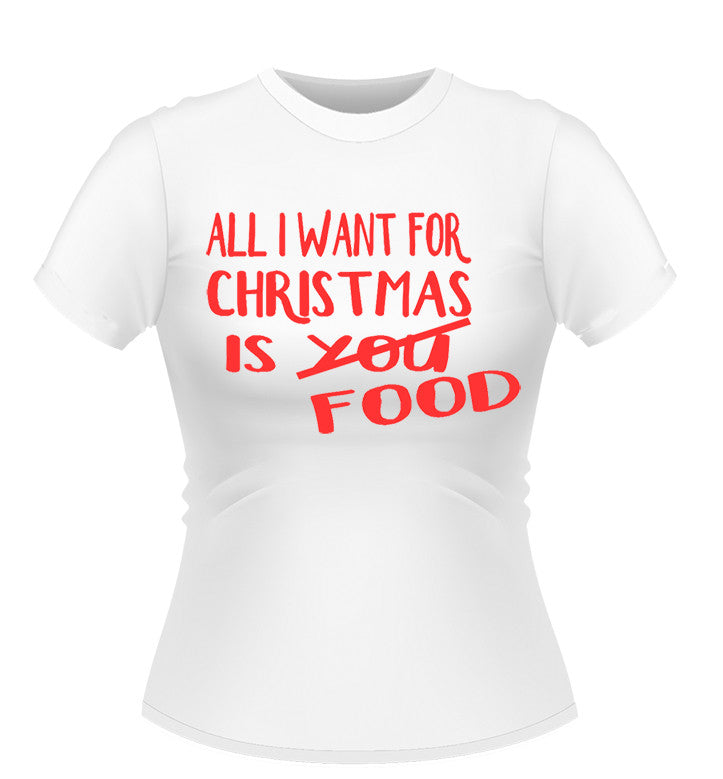 All I Want for Xmas Novelty T-Shirt - Ladies