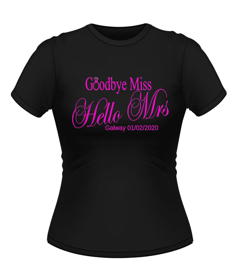 'Goodbye Miss Hello Mrs' Bride to Be Personalised Tshirt