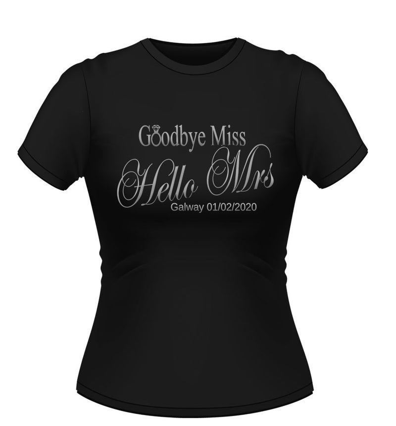 'Goodbye Miss Hello Mrs' Bride to Be Personalised Tshirt