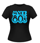 Made in the 80's T Shirt