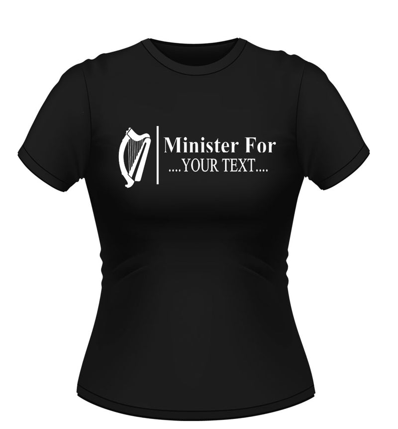 Minister For _ _ _ _ _  T-Shirt