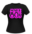 Made in the 80's T Shirt