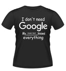 'I dont need Google' Personalised Tshirt