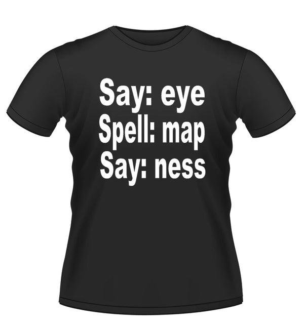 Say Eye Funny Cool Novelty Tshirt