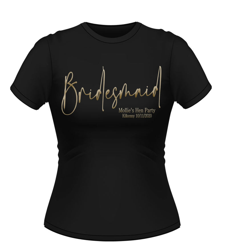 Bridesmaid Personalised Hen Party T-Shirt Script