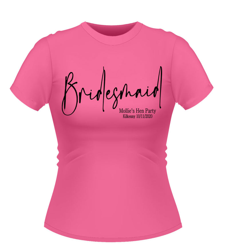 Bridesmaid Personalised Hen Party T-Shirt Script