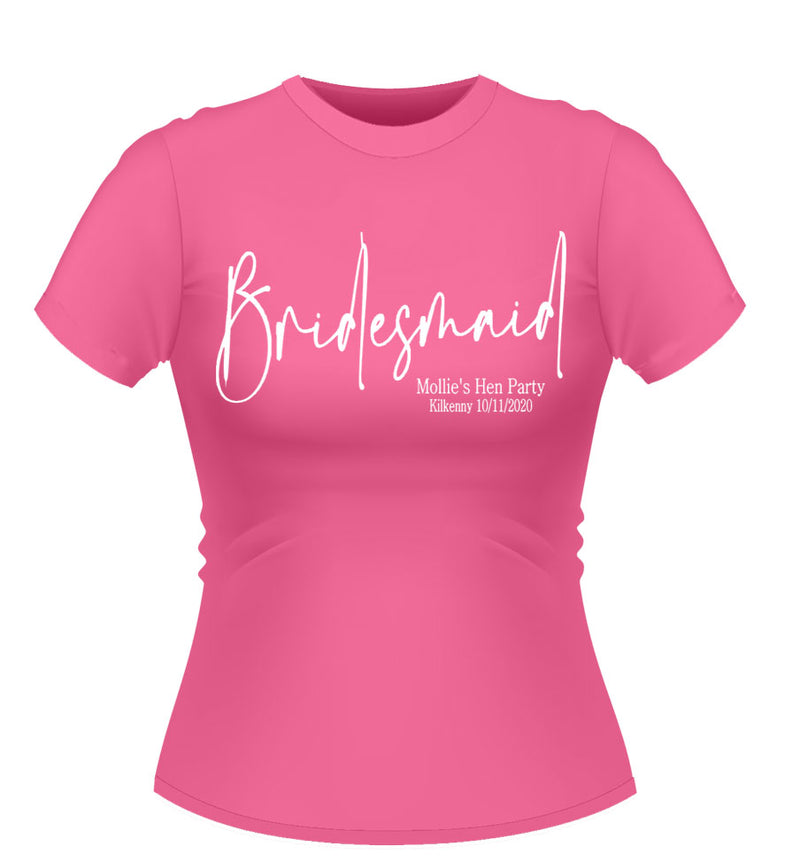 Bridesmaid Personalised Hen Party T-Shirt Script