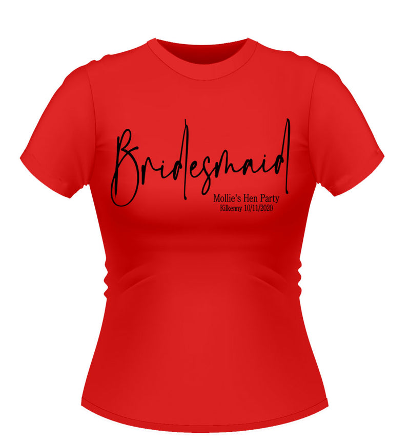 Bridesmaid Personalised Hen Party T-Shirt Script