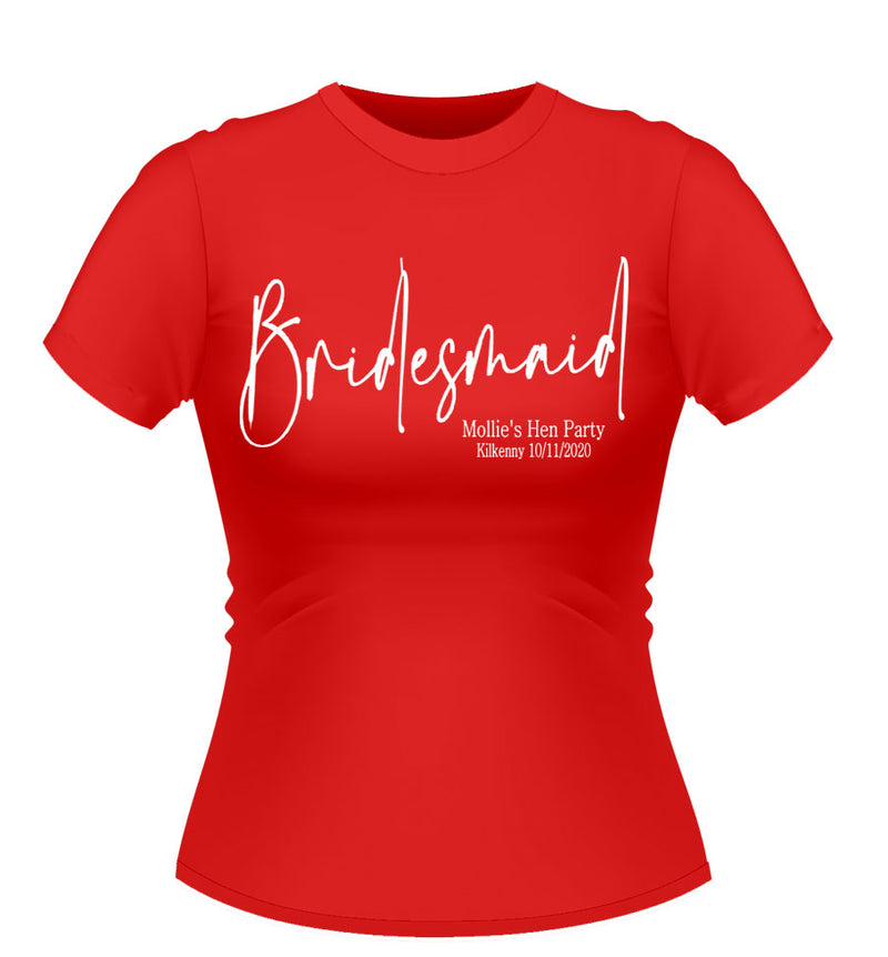 Bridesmaid Personalised Hen Party T-Shirt Script