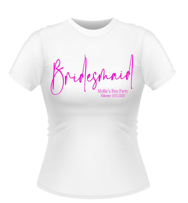 Bridesmaid Personalised Hen Party T-Shirt Script