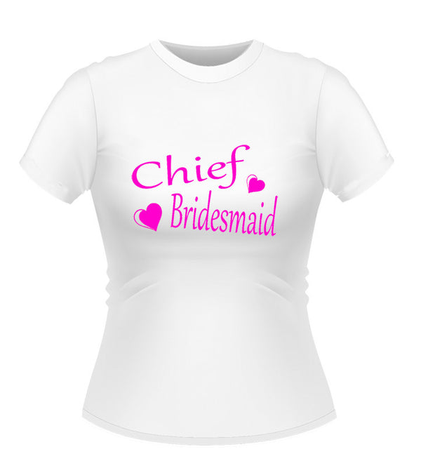 Chief Bridesmaid T shirt