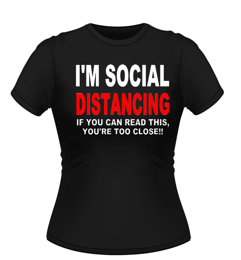 I'M SOCIAL DISTANCING! Novelty Tshirt