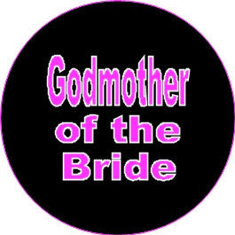 Hen Night Godmother of the Bride badge