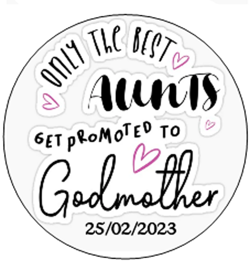 Aunt promoted to Godmother Personalised badge