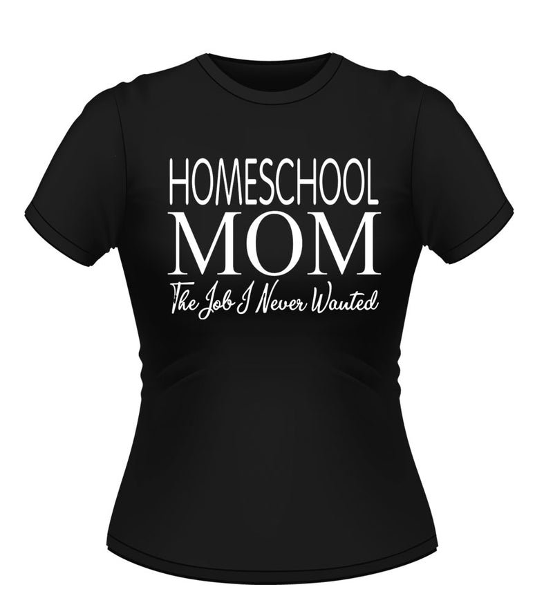 HOMESCHOOL MOM! novelty Tshirt