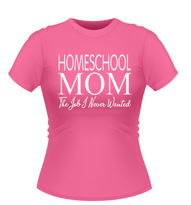 HOMESCHOOL MOM! novelty Tshirt