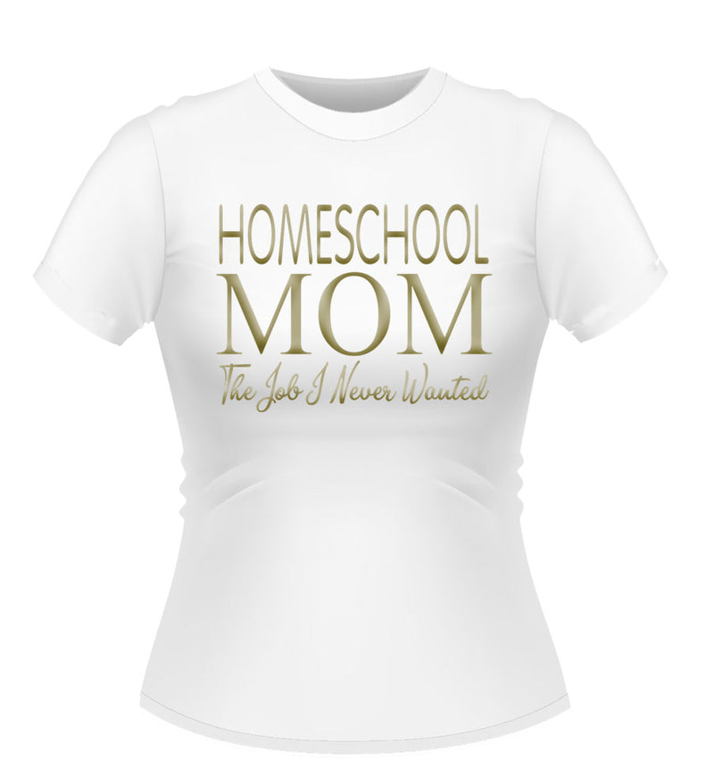 HOMESCHOOL MOM! novelty Tshirt