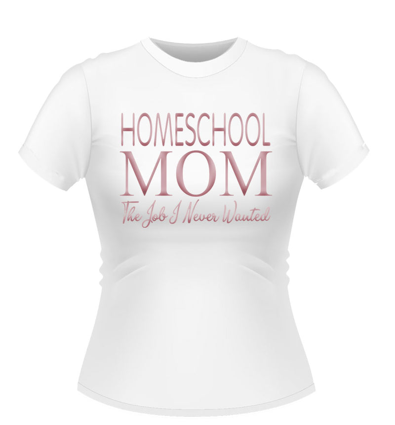 HOMESCHOOL MOM! novelty Tshirt