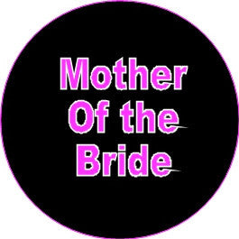 Hen Night Mother of the Bride badge